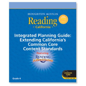 Houghton Mifflin Reading California CommonCore Integrated Planning Guide