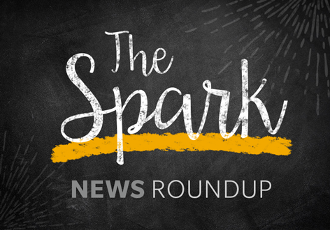 The Spark News Roundup